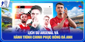 Lịch sử Arsenal Và Hành Trình Chinh Phục Bóng Đá Anh 