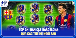 Top Ghi Bàn CLB Barcelona Nhiều Nhất Trong Lịch Sử 