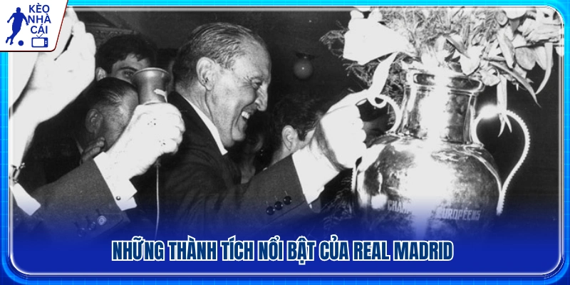 Những danh hiệu nổi bật của Real Madrid
