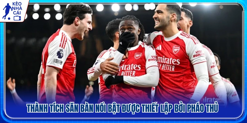 Những kỷ lục ghi bàn đáng chú ý trong lịch sử Arsenal 